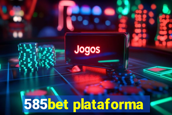 585bet plataforma